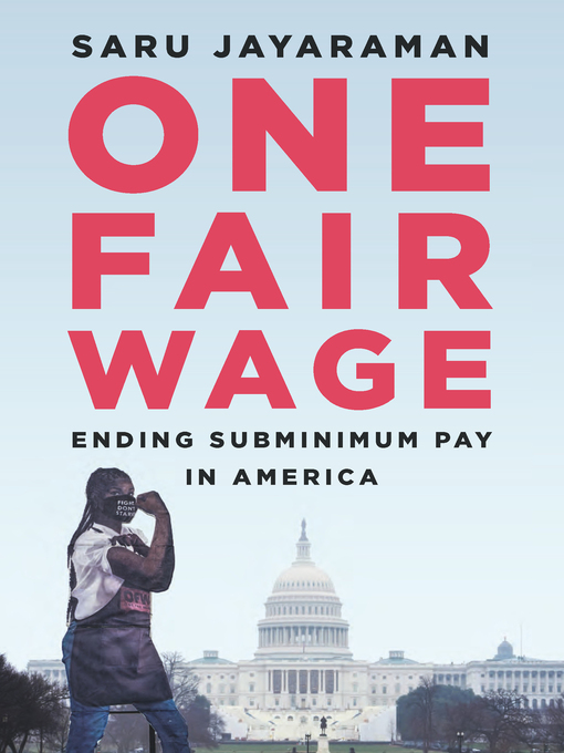 Title details for One Fair Wage by Saru Jayaraman - Available